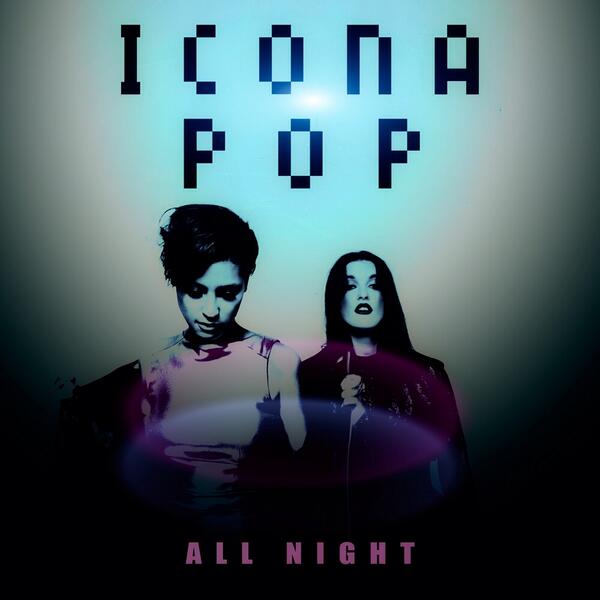 icona pop all night extended official video_raannt