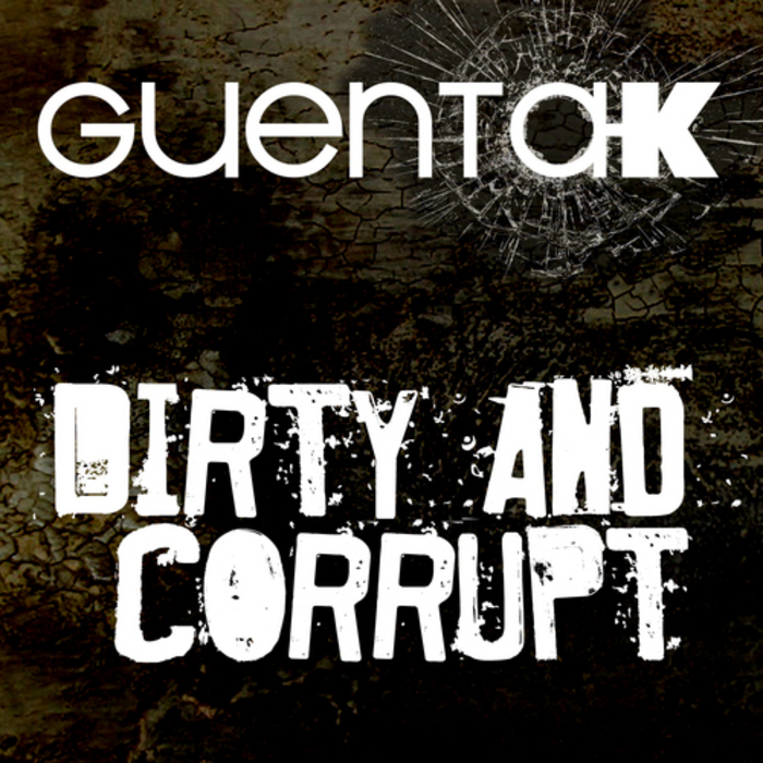 guenta k dirty and corrupt_raannt