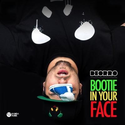 deorro bootie in your face official tour dates_raannt