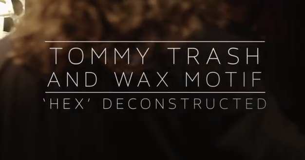 Tommy Trash & Wax Motif - 'HEX' Deconstructed