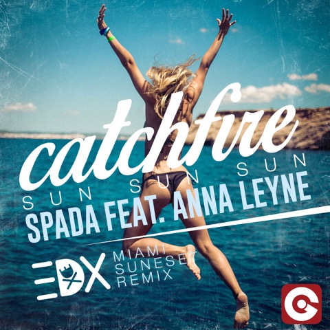 EDX' Miami Sunset Remix of Spada's ‘Catchfire (Sun Sun Sun)’