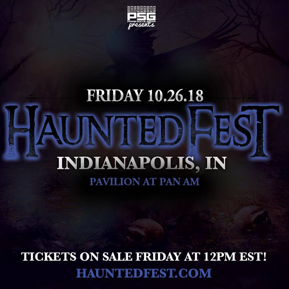 TICKETS WILL BE AVAILABLE FRIDAY JULY 27!

Ages 21+

Prime Social Group is proud to announce that its signature Haunted Fest will return to Indianapolis, IN, bringing back its world-class production and talent to the Pavilion at Pan Am. The festival is set to take place Oct. 26, 2018. 

Riding off of the success of highly-hyped 2017 headlining performances of EDM powerhouse Yellow Claw, Electronic duo Cash Cash, and Brick Squad mastermind Waka Flocka Flame, the festival has become a Halloween-staple event in Indianapolis. 

Haunted Fest debuted in 2014 in Columbus, OH and after years of success, expanded to Indianapolis in 2017 at the Pavilion. Haunted Fest is also set to return to Columbus, OH on Oct. 26. 

Early bird tickets will go on sale Friday, July 27 at NOON EST in limited quantities. Stay tuned for the lineup announce!

https://hauntedfestindy.eventbrite.com