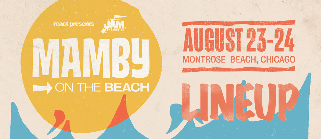 une 3, 2019 – React Presents and Jam Productions are thrilled to announce the initial artist lineup for Mamby On The Beach 2019! Chicago’s only beachside summer music festival will return for its fifth year on Friday, August 23rd and Saturday, August 24th at Montrose Beach. The beautiful new location, conveniently located on the city's North Side, will offer additional space to accommodate three stages, beach-friendly games, and all-inclusive activities. In 2019 Mamby On The Beach will be bigger than ever: the fifth anniversary of the festival, which began by featuring musical acts from an assortment of genres, has grown to represent a more diverse and inclusive lineup than ever before. Mamby’s 2019 lineup boasts a strong female presence and proudly features members of the LGBTQ community, which reflects the festival’s strong support of gender equality and LGBTQ-friendly environment for attendees, performers and queer allies alike. As always, Mamby welcomes and celebrates all genders and orientations and will partner with Our Music My Body to ensure a safe and respectful environment for all fans while they enjoy a weekend’s worth of amazing entertainment and activities.